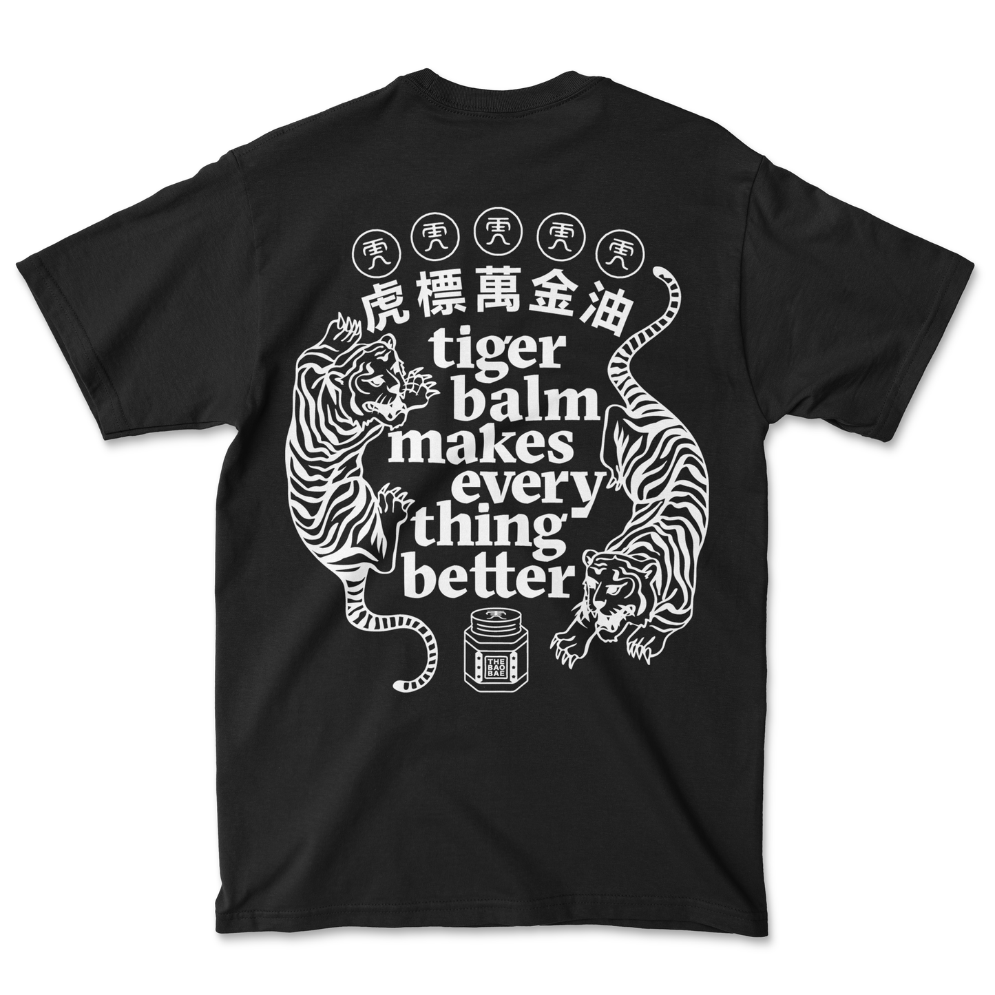 Tiger Balm Makes Everything Better T-Shirt Black