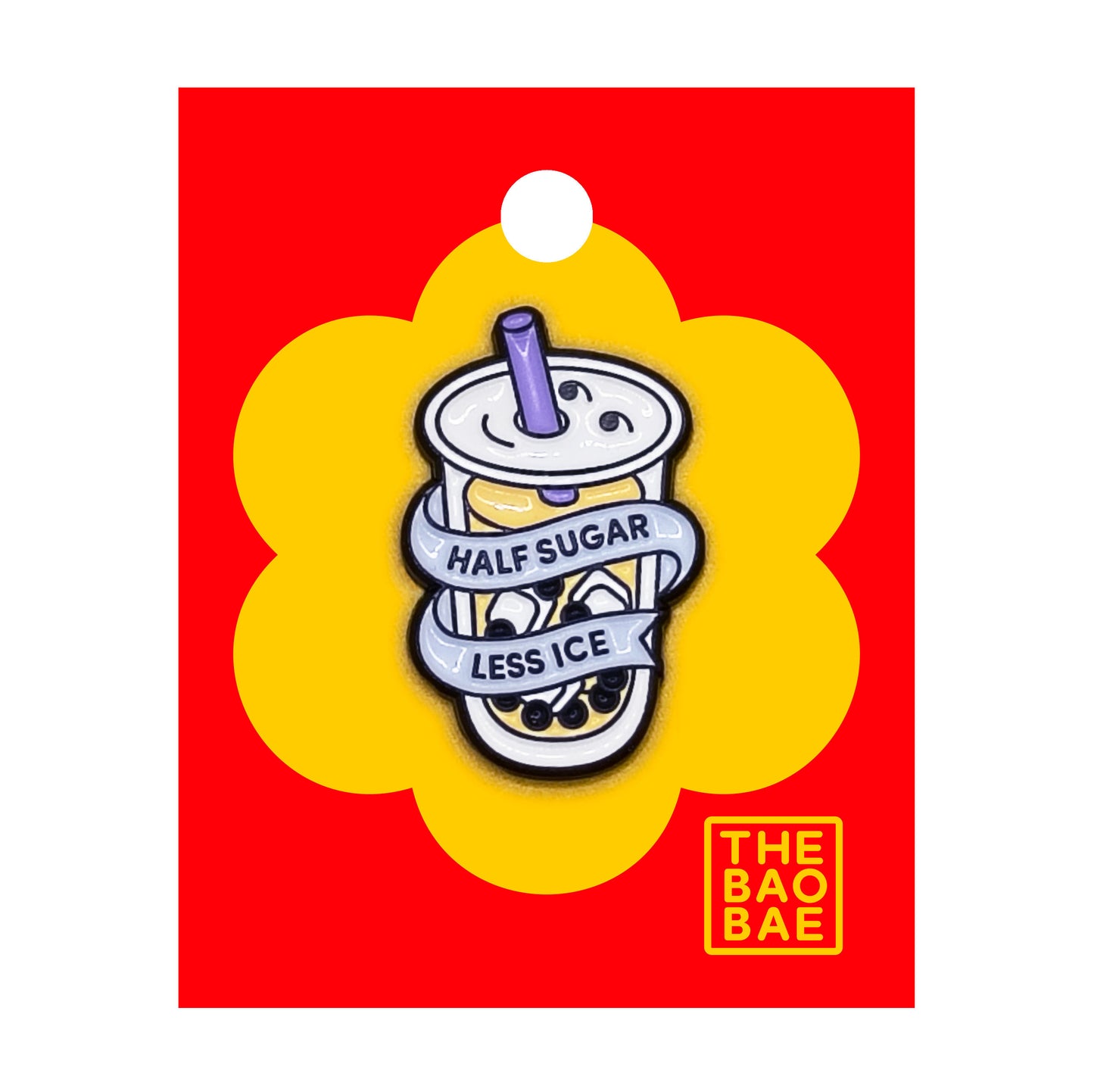 Boba Bubble Tea Half Sugar Less Ice Pin