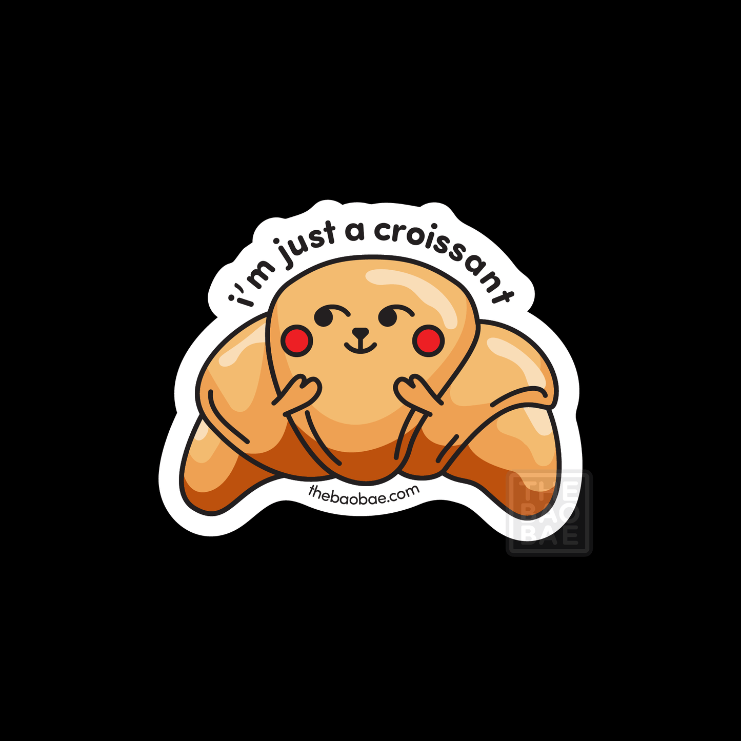 I’m Just a Croissant Sticker