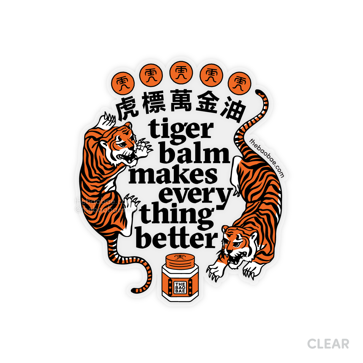 Tiger Balm Makes Everything Better Clear Sticker