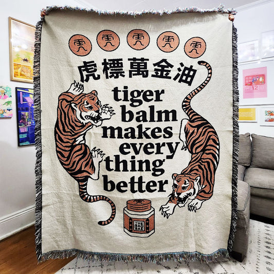 Tiger Balm Makes Everything Better Tapestry Blanket